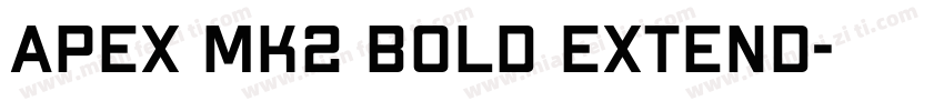 Apex Mk2 Bold Extend字体转换